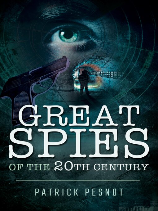 Title details for Great Spies of the 20th Century by Patrick Pesnot - Available